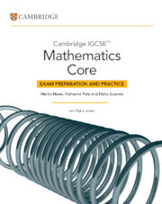 Cambridge IGCSE(TM) Mathematics Core Exam Preparation and Practice with Digital Access (2 Years)