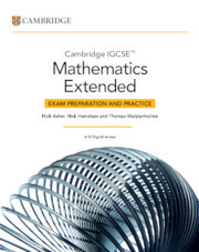 Cambridge IGCSE(TM) Mathematics Extended Exam Preparation and Practice with Digital Access (2 Years)