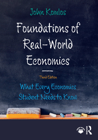 Foundations of Real-World Economics: What Every Economics Student Needs to Know Foundations of Real-World Economics: What Every Economics Student Needs to Know