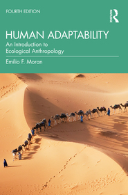 Human Adaptability: An Introduction to Ecological Anthropology Human Adaptability: An Introduction to Ecological Anthropology