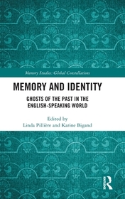 Memory and Identity: Ghosts of the Past in the English-speaking World