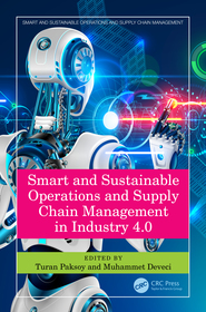 Smart and Sustainable Operations and Supply Chain Management in Industry 4.0 Smart and Sustainable Operations and Supply Chain Management in Industry 4.0