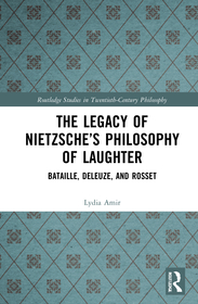 The Legacy of Nietzsche’s Philosophy of Laughter: Bataille, Deleuze, and Rosset