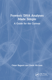 Forensic DNA Analyses Made Simple: A Guide for the Curious Forensic DNA Analyses Made Simple: A Guide for the Curious
