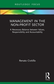 Management in the Non-Profit Sector: A Necessary Balance between Values, Responsibility and Accountability Management in the Non-Profit Sector: A Necessary Balance between Values, Responsibility and Accountability