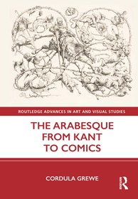 The Arabesque from Kant to Comics The Arabesque from Kant to Comics