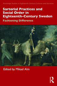 Sartorial Practices and Social Order in Eighteenth-Century Sweden: Fashioning Difference