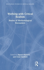 Working with Critical Realism: Stories of Methodological Encounters