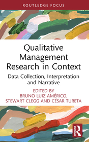 Qualitative Management Research in Context: Data Collection, Interpretation and Narrative Qualitative Management Research in Context: Data Collection, Interpretation and Narrative