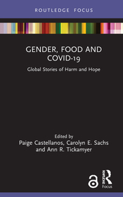 Gender, Food and COVID-19: Global Stories of Harm and Hope Gender, Food and COVID-19: Global Stories of Harm and Hope