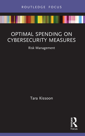 Optimal Spending on Cybersecurity Measures: Risk Management Optimal Spending on Cybersecurity Measures: Risk Management