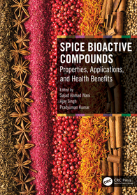 Spice Bioactive Compounds: Properties, Applications, and Health Benefits Spice Bioactive Compounds: Properties, Applications, and Health Benefits