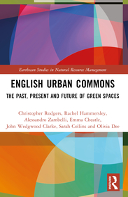 English Urban Commons: The Past, Present and Future of Green Spaces English Urban Commons: The Past, Present and Future of Green Spaces