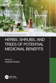 Herbs, Shrubs, and Trees of Potential Medicinal Benefits Herbs, Shrubs, and Trees of Potential Medicinal Benefits