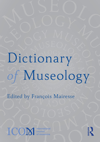 Dictionary of Museology Dictionary of Museology