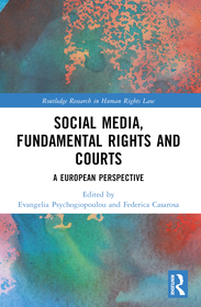 Social Media, Fundamental Rights and Courts: A European Perspective Social Media, Fundamental Rights and Courts: A European Perspective