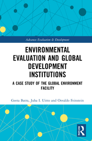 Environmental Evaluation and Global Development Institutions: A Case Study of the Global Environment Facility