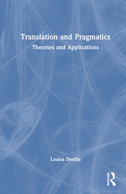 Translation and Pragmatics: Theories and Applications