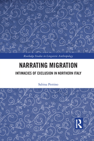 Narrating Migration: Intimacies of Exclusion in Northern Italy