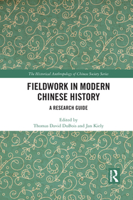 Fieldwork in Modern Chinese History: A Research Guide