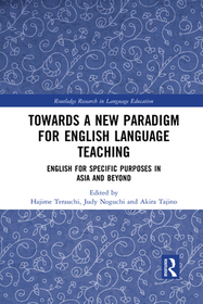 Towards a New Paradigm for English Language Teaching: English for Specific Purposes in Asia and Beyond