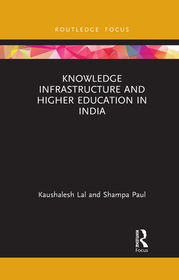 Knowledge Infrastructure and Higher Education in India