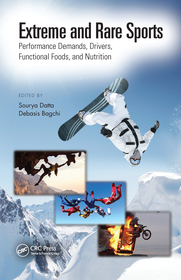 Extreme and Rare Sports: Performance Demands, Drivers, Functional Foods, and Nutrition: Performance Demands, Drivers, Functional Foods, and Nutrition