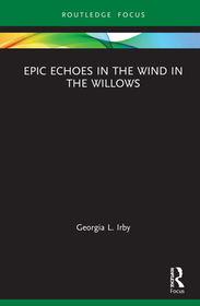 Epic Echoes in The Wind in the Willows Epic Echoes in The Wind in the Willows