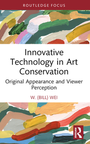 Innovative Technology in Art Conservation: Original Appearance and Viewer Perception Innovative Technology in Art Conservation: Original Appearance and Viewer Perception