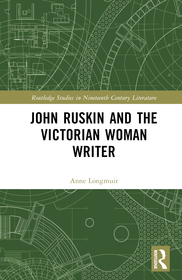 John Ruskin and the Victorian Woman Writer