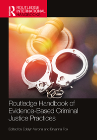 Routledge Handbook of Evidence-Based Criminal Justice Practices Routledge Handbook of Evidence-Based Criminal Justice Practices