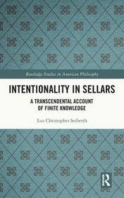 Intentionality in Sellars: A Transcendental Account of Finite Knowledge