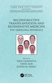Reconstructive Transplantation and Regenerative Medicine: The Emerging Interface Reconstructive Transplantation and Regenerative Medicine: The Emerging Interface