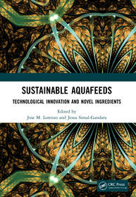 Sustainable Aquafeeds: Technological Innovation and Novel Ingredients Sustainable Aquafeeds: Technological Innovation and Novel Ingredients