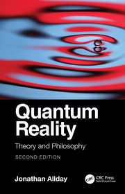 Quantum Reality: Theory and Philosophy Quantum Reality: Theory and Philosophy