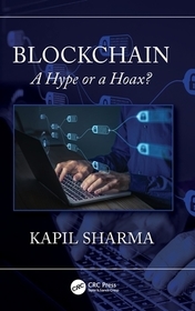 Blockchain: A Hype or a Hoax? Blockchain: A Hype or a Hoax?