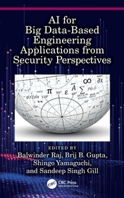 AI for Big Data-Based Engineering Applications from Security Perspectives AI for Big Data-Based Engineering Applications from Security Perspectives