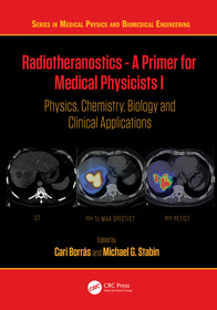 Radiotheranostics - A Primer for Medical Physicists I: Physics, Chemistry, Biology and Clinical Applications