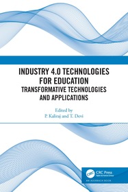 Industry 4.0 Technologies for Education: Transformative Technologies and Applications Industry 4.0 Technologies for Education: Transformative Technologies and Applications