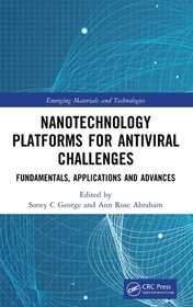 Nanotechnology Platforms for Antiviral Challenges: Fundamentals, Applications and Advances