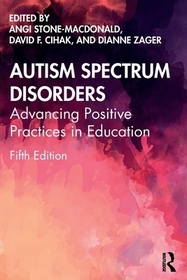 Autism Spectrum Disorders: Advancing Positive Practices in Education