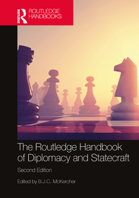 The Routledge Handbook of Diplomacy and Statecraft The Routledge Handbook of Diplomacy and Statecraft