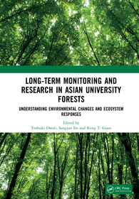 Long-Term Monitoring and Research in Asian University Forests: Understanding Environmental Changes and Ecosystem Responses