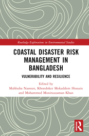 Coastal Disaster Risk Management in Bangladesh: Vulnerability and Resilience Coastal Disaster Risk Management in Bangladesh: Vulnerability and Resilience