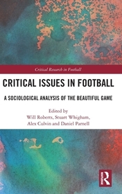 Critical Issues in Football: A Sociological Analysis of the Beautiful Game