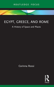 Egypt, Greece, and Rome: A History of Space and Places Egypt, Greece, and Rome: A History of Space and Places