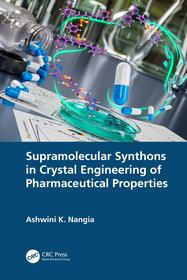 Supramolecular Synthons in Crystal Engineering of Pharmaceutical Properties Supramolecular Synthons in Crystal Engineering of Pharmaceutical Properties