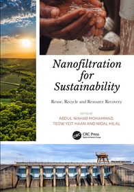 Nanofiltration for Sustainability: Reuse, Recycle and Resource Recovery Nanofiltration for Sustainability: Reuse, Recycle and Resource Recovery