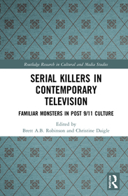 Serial Killers in Contemporary Television: Familiar Monsters in Post-9/11 Culture