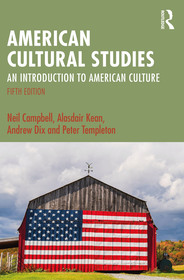 American Cultural Studies: An Introduction to American Culture American Cultural Studies: An Introduction to American Culture